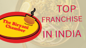The Biryani Chamber – Top Franchise In India to Invest