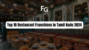 Top 10 Restaurant Franchises in Tamil Nadu