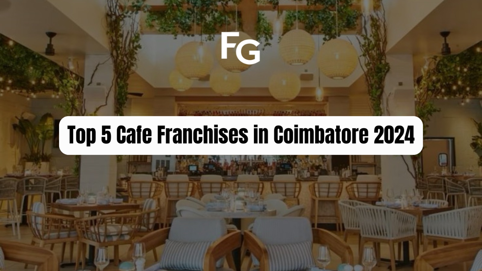 Top 5 Cafe Franchises in Coimbatore